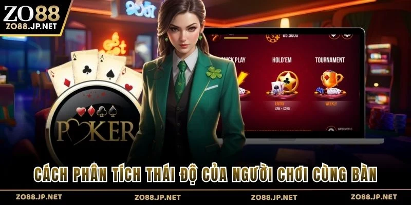 Cách phân tích thái độ của người chơi cùng bàn